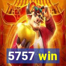 5757 win